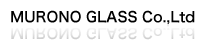 MURONO GLASS Co.,Ltd